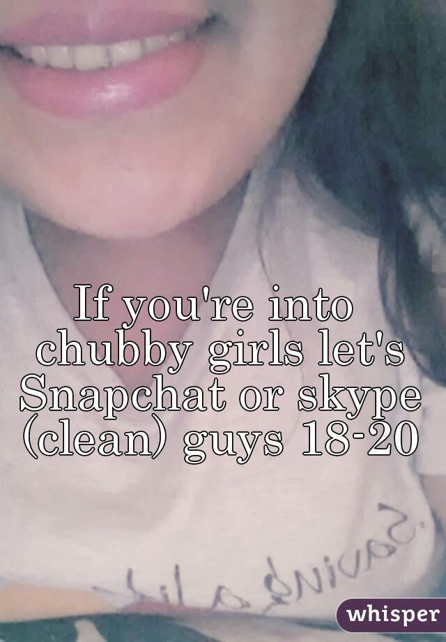Chubby Teen Snapchat